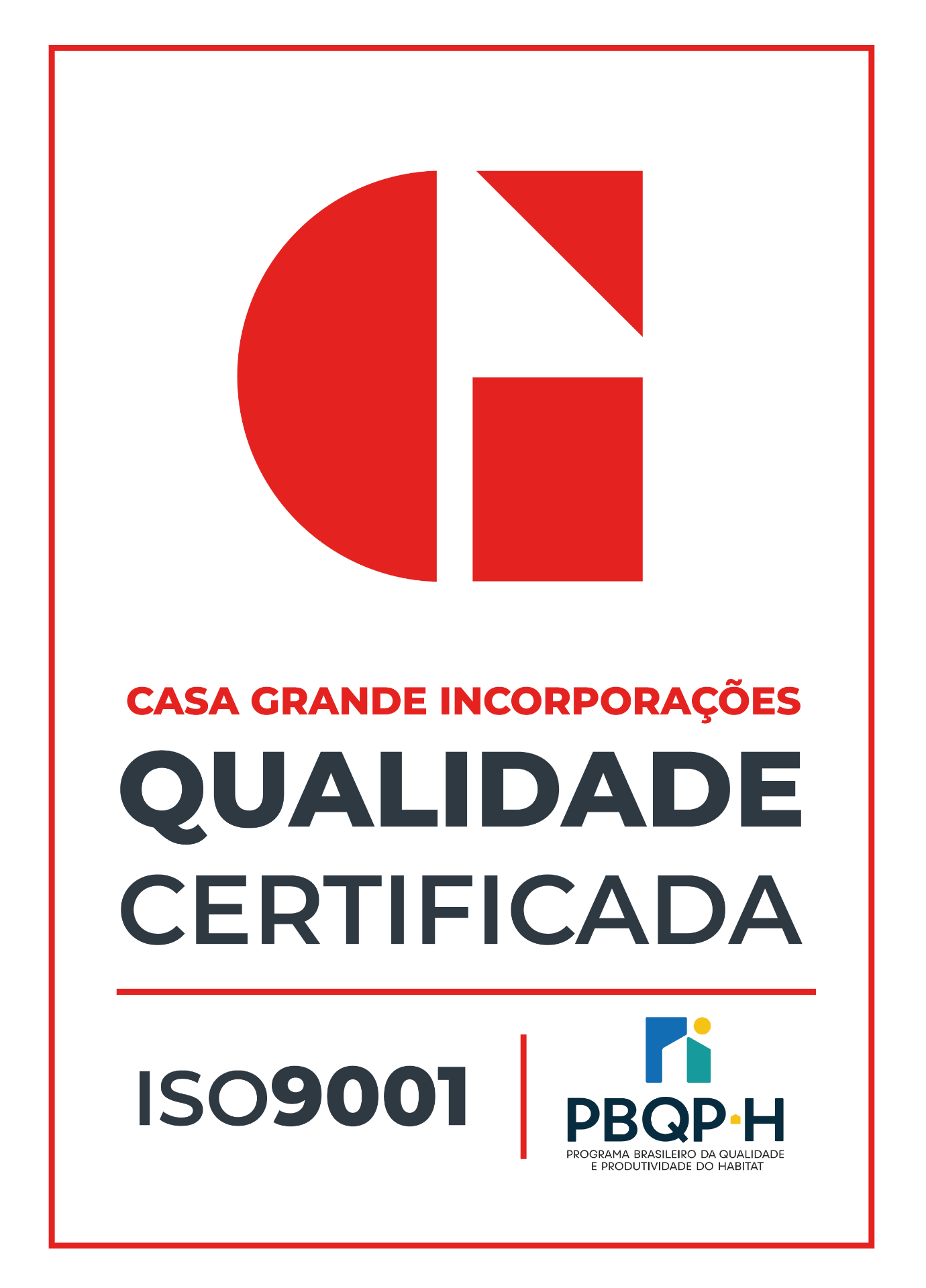 Selo de Qualidade Certificada Casa Grande Incorporações — ISO 9001 e PBQP-H